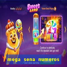 mega sena numeros que mais saem